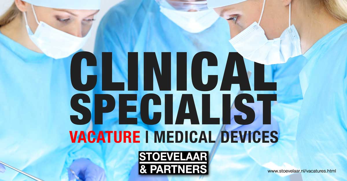Clinical Specialist - vacatures medical devices